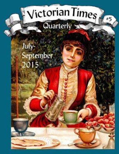 Cover for Moira Allen · Victorian Times Quarterly #5 (Paperback Book) (2016)