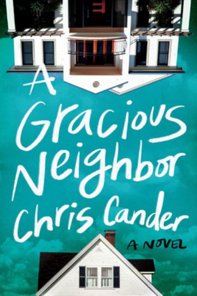 Cover for Chris Cander · Gracious Neighbor a (Hardcover Book) (2022)