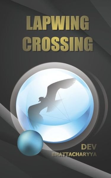 Cover for Dev Bhattacharyya · Lapwing Crossing (Paperback Bog) (2021)
