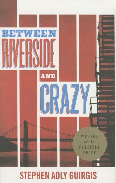 Cover for Stephen Adly Guirgis · Between Riverside and Crazy (Book) [Tcg edition] (2015)