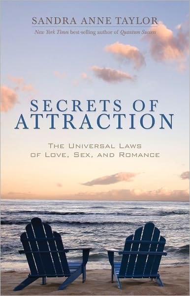 Secrets of Attraction: The Universal Laws of Love, Sex, and Romance - Sandra Anne Taylor - Books - Hay House Inc - 9781561708178 - October 1, 2001