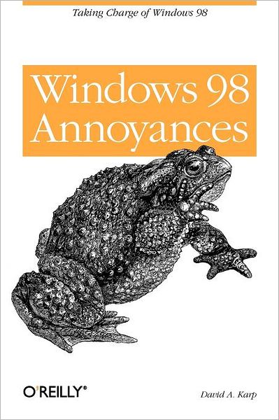 Windows 98 Annoyances: Taking Charge of Windows 98 - David Karp - Books - O'Reilly Media - 9781565924178 - December 8, 1998