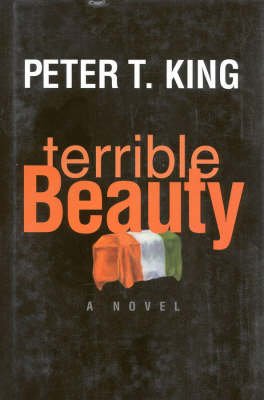 Cover for Peter King · Terrible Beauty: A Novel (Hardcover Book) (1999)