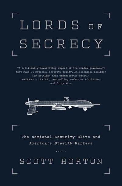 Cover for Scott Horton · Lords of Secrecy: The National Security Elite and America's Stealth Warfare (Taschenbuch) (2016)