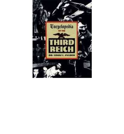 Encyclopedia of the Third Reich - Louis Snyder - Boeken - Marlowe & Co - 9781569249178 - 11 juli 1994