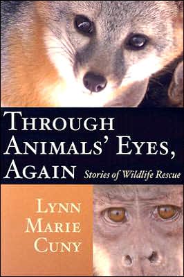 Cover for Lynn Marie Cuny · Through Animals' Eyes, Again: Stories of Wildlife Rescue (Paperback Book) (2006)