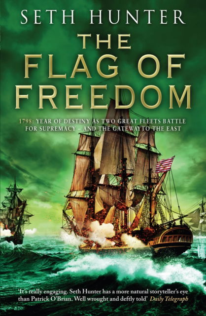 Cover for Hunter Seth Hunter · The Flag of Freedom: 1978: Year of Destiny as Two GreatFleets Battle for Supremacy - and the Gateway to the East - The Nathan Peake Novels (Pocketbok) (2016)