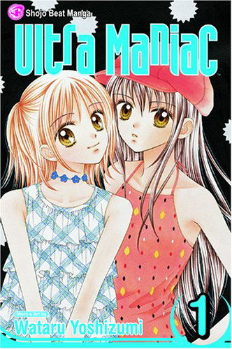 Cover for Wataru Yoshizumi · Ultra Maniac, Vol. 1 - Ultra Maniac (Paperback Book) [Shojo Beat Manga Ed edition] (2008)