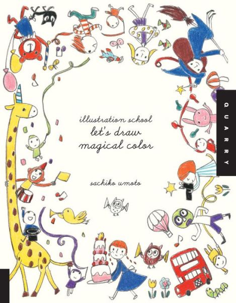 Cover for Sachiko Umoto · Illustration School: Let's Draw Magical Color (Paperback Book) (2014)