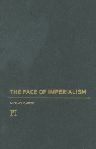 Cover for Michael Parenti · Face of Imperialism (Hardcover Book) (2011)