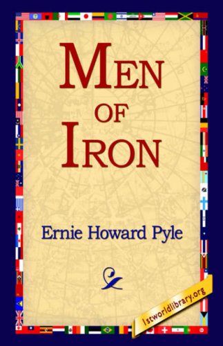 Men of Iron - Ernie Howard Pyle - Books - 1st World Library - Literary Society - 9781595400178 - September 1, 2004