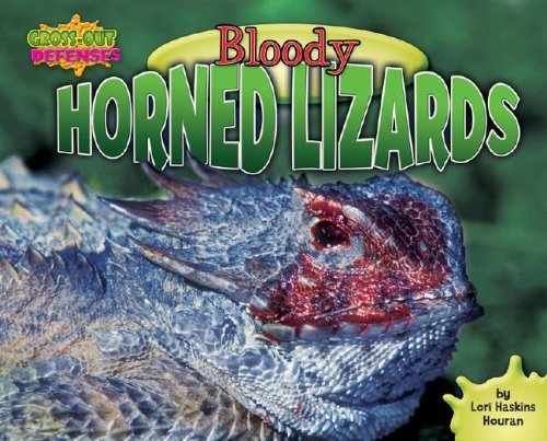 Cover for Lori Haskins Houran · Bloody Horned Lizards (Gross-out Defenses) (Hardcover Book) (2008)
