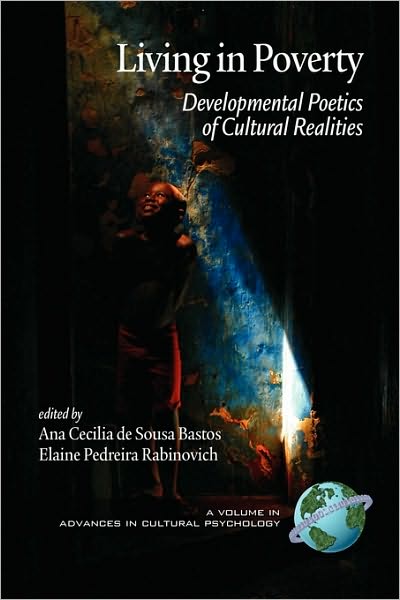 Cover for Ana Cecilia De Sou Bastos · Living in Poverty: Developmental Poetics of Cultural Realities (Pb) (Paperback Book) (2009)