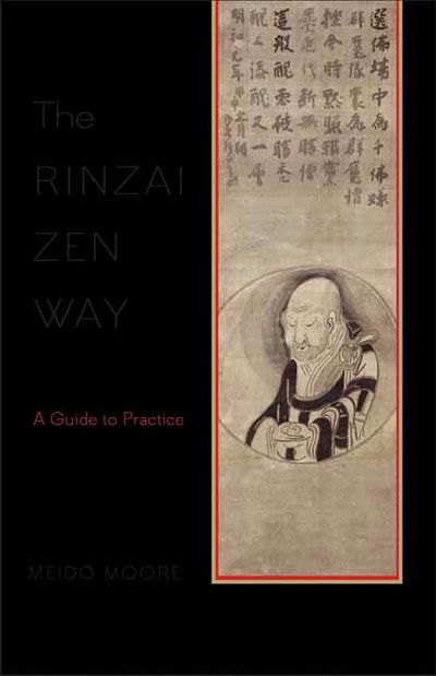 Cover for Meido Moore · The Rinzai Zen Way: A Guide to Practice (Paperback Book) (2018)