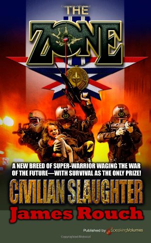 Cover for James Rouch · Civilian Slaughter (The Zone) (Volume 8) (Taschenbuch) (2013)