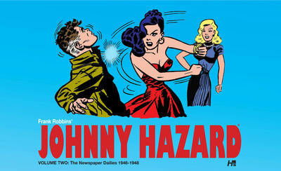 Cover for Frank Robbins · Johnny Hazard The Newspaper Dailies 1946-1948 Volume 2 (Hardcover Book) (2013)