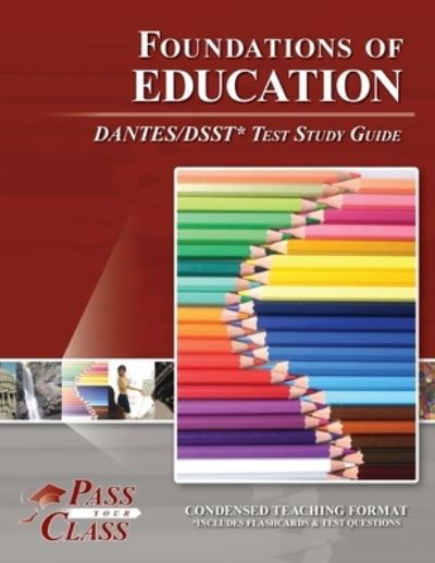Cover for Passyourclass · Foundations of Education DANTES / DSST Test Study Guide (Buch) (2022)