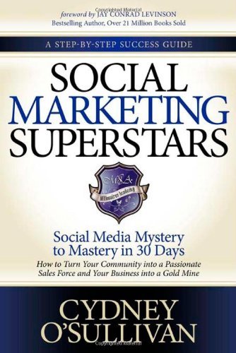 Cover for Cydney O'Sullivan · Social Marketing Superstars: Social Media Mystery to Mastery in 30 Days (Paperback Book) (2012)
