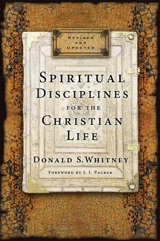 Spiritual Disciplines for the Christian Life (Revised, Updated) - Donald S. Whitney - Bøger - NavPress Publishing Group - 9781615216178 - 9. januar 2024