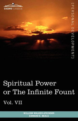 Cover for Edward E. Beals · Personal Power Books (In 12 Volumes), Vol. Vii: Spiritual Power or the Infinite Fount (Paperback Book) (2010)