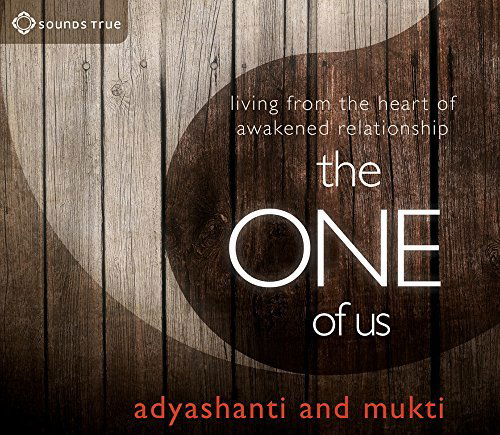 Cover for Adyashanti · The One of Us: Living from the Heart of Awakened Relationship (Audiobook (CD)) (2015)