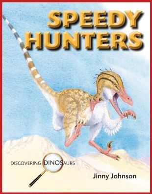 Cover for Jinny Johnson · Speedy Hunters (Discovering Dinosaurs) (Hardcover Book) (2014)