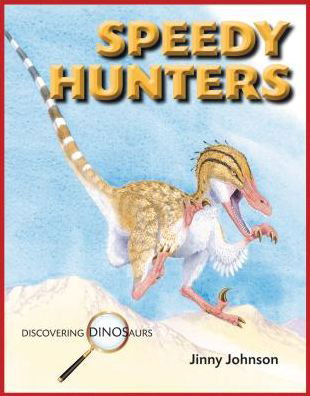 Cover for Jinny Johnson · Speedy Hunters (Discovering Dinosaurs) (Innbunden bok) (2014)