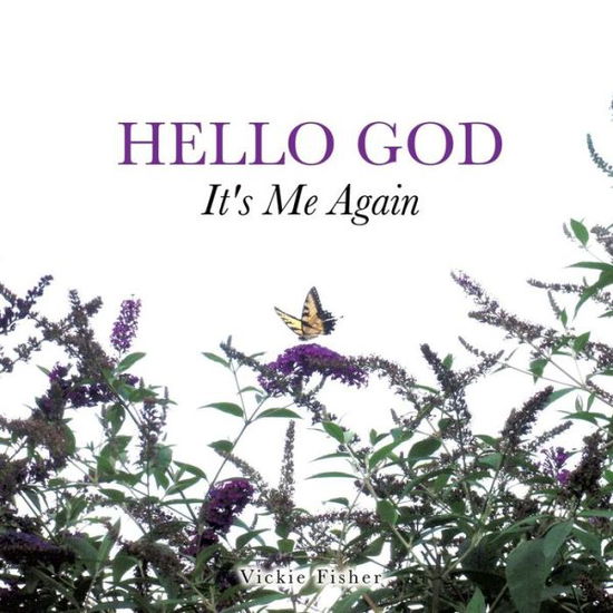 Cover for Vickie Fisher · Hello God (Paperback Book) (2013)