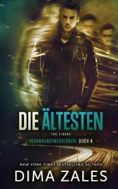 Die  ltesten - The Elders - Gedankendimensionen - Anna Zaires - Books - Mozaika LLC - 9781631423178 - February 26, 2018