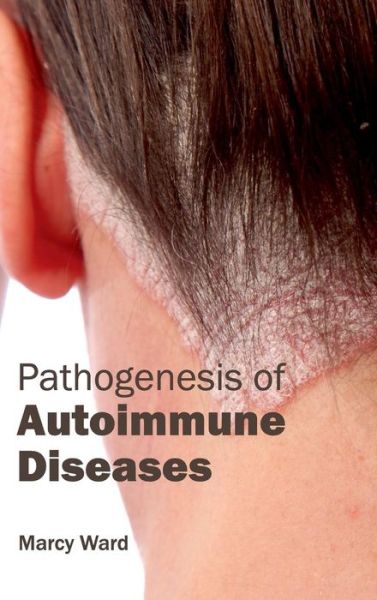 Cover for Marcy Ward · Pathogenesis of Autoimmune Diseases (Hardcover Book) (2015)