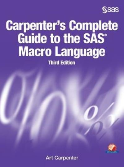 Cover for Art Carpenter · Carpenter's Complete Guide to the SAS Macro Language, Third Edition (Hardcover Book) (2018)