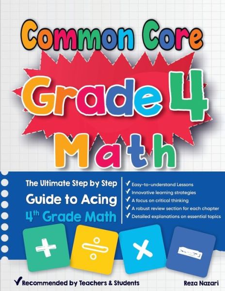 Common Core Grade 4 Math - Reza Nazari - Kirjat - Effortless Math Education - 9781637195178 - perjantai 8. syyskuuta 2023