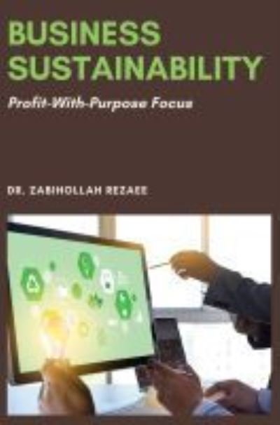 Cover for Zabihollah Rezaee · Business Sustainability: Profit-With-Purpose Focus (Taschenbuch) (2021)