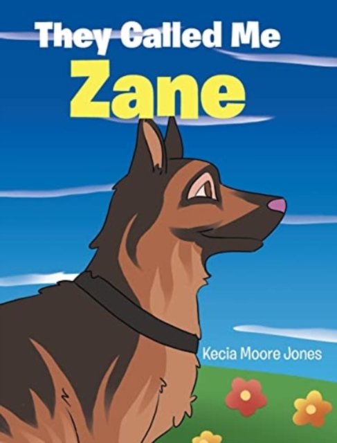 Cover for Kecia Moore Jones · They Called Me Zane (Hardcover Book) (2021)