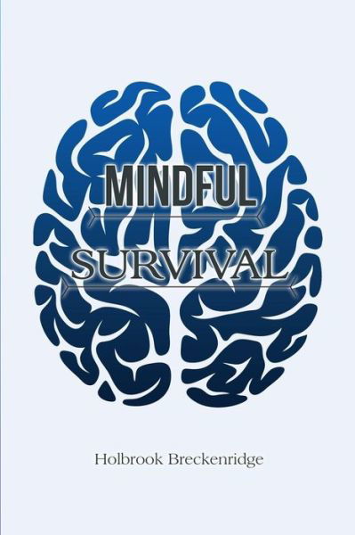 Cover for Holbrook Breckenridge · Mindful Survival (Paperback Book) (2019)