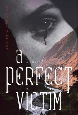 Cover for Robert W Christian · A Perfect Victim (Hardcover Book) (2021)