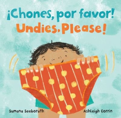 Undies Please! / Chones, por favor! - Sumana Seeboruth - Książki - Barefoot Books, Incorporated - 9781646865178 - 7 lutego 2022