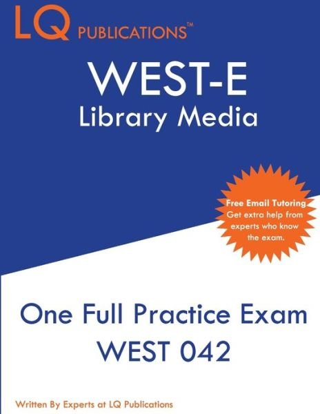WEST-E Library Media - Lq Publications - Bøger - LQ Publications - 9781649260178 - 8. maj 2020