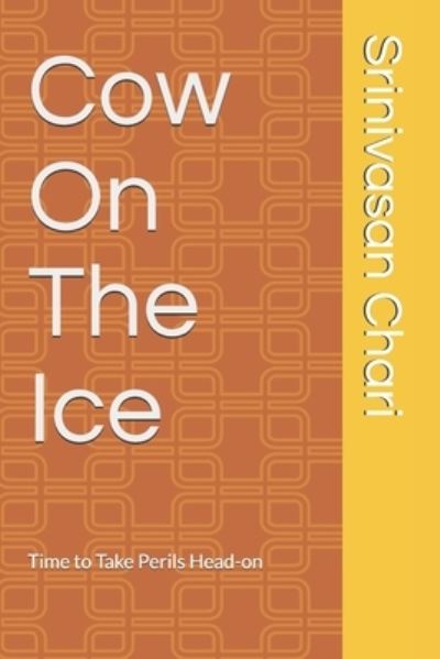Cow On The Ice - Srinivasan Chari - Books - Amazon Digital Services LLC - Kdp Print - 9781649835178 - August 13, 2020