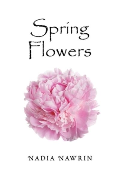Cover for Nadia Nawrin · Spring Flowers (Paperback Book) (2020)
