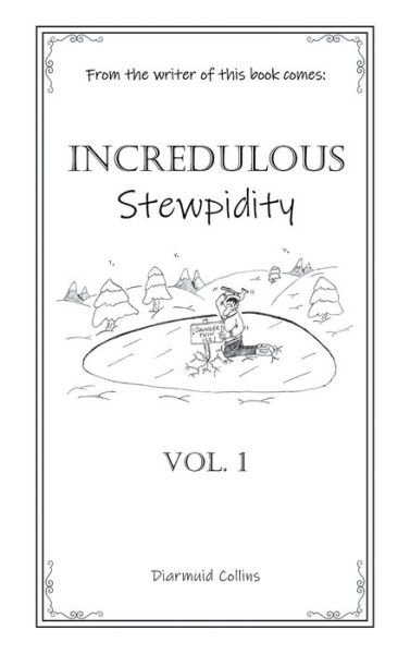 Cover for Diarmuid Collins · Incredulous Stewpidity (Innbunden bok) (2021)