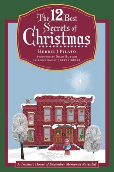 Cover for Herbie J. Pilato · 12 Best Secrets of Christmas (Book) (2022)
