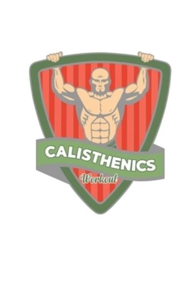 Cover for Tobddesigns Publishing · Calisthenics Workout (Paperback Book) (2019)
