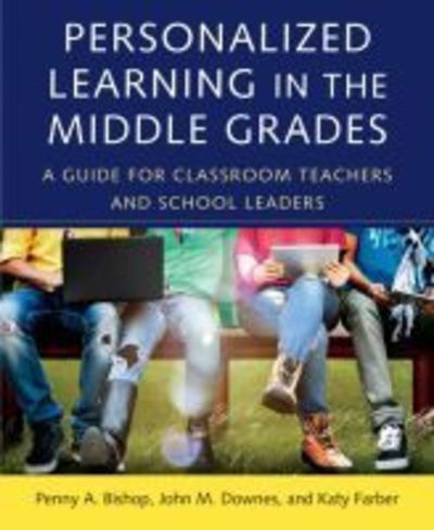 Cover for Penny A. Bishop · Personalized Learning in the Middle Grades: A Guide for Classroom Teachers and School Leaders (Paperback Book) (2019)