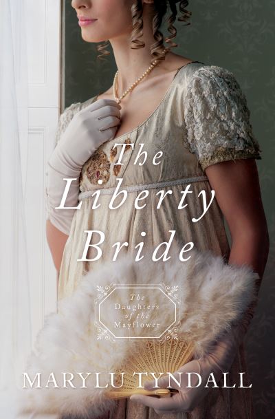 Cover for MaryLu Tyndall · The Liberty Bride (Paperback Book) (2018)