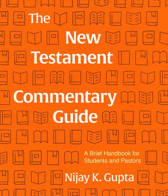 Cover for Nijay Gupta · The New Testament Commentary Guide (Paperback Book) (2020)