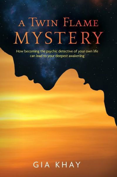 A Twin Flame Mystery - Gia Khay - Libros - Ethereal Starseed & Co - 9781685152178 - 24 de octubre de 2021