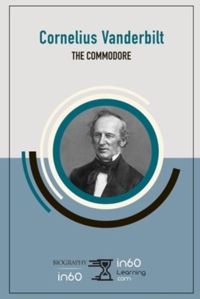Cover for In60learning · Cornelius Vanderbilt (Taschenbuch) (2019)