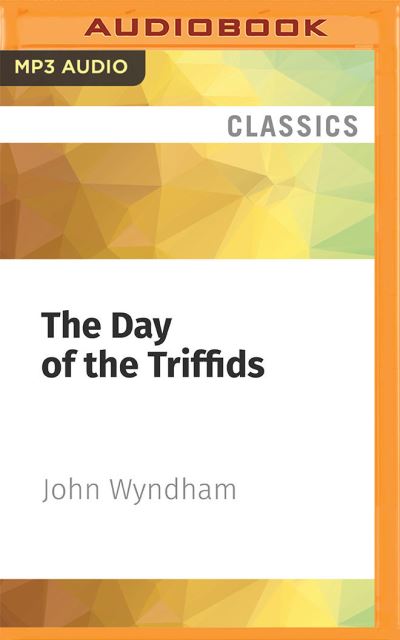 Cover for John Wyndham · The Day of the Triffids (CD) (2022)