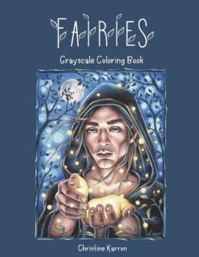 Cover for Christine Karron · Fairies Grayscale Coloring Book (Paperback Book) (2018)